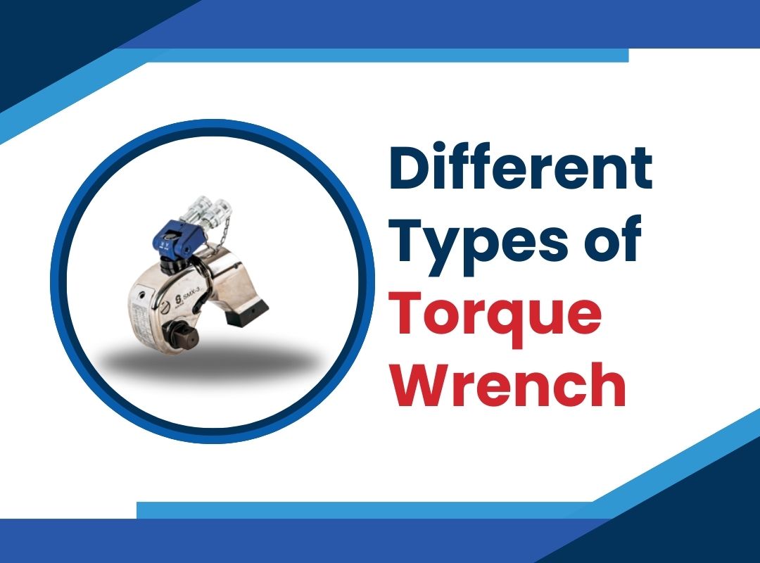 Different Types of Torque Wrench