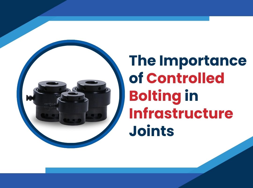 The Importance of Controlled Bolting in Infrastructure Joints