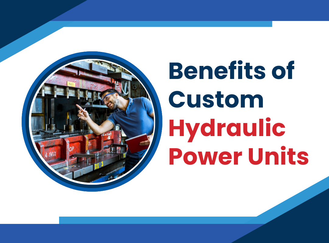 Benefits of Custom Hydraulic Power Units