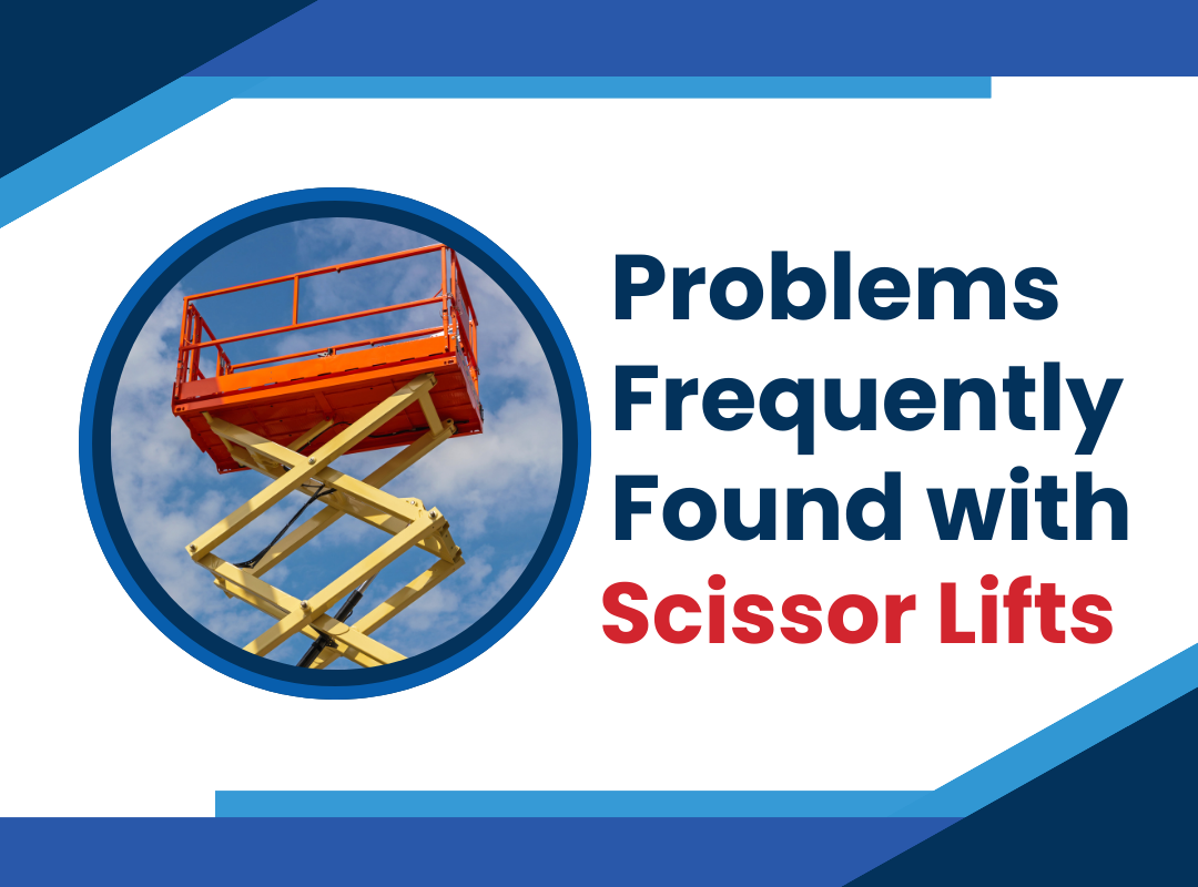 Problems Frequently Found with Scissor Lifts