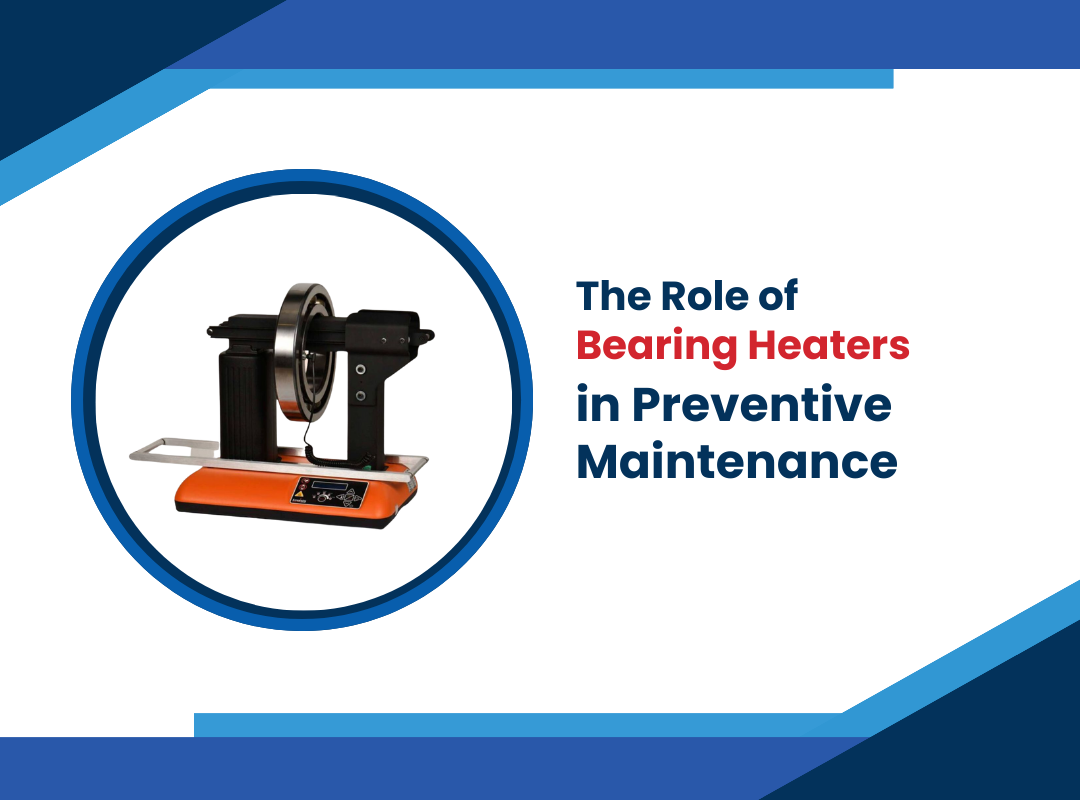 The Role of Bearing Heaters in Preventive Maintenance