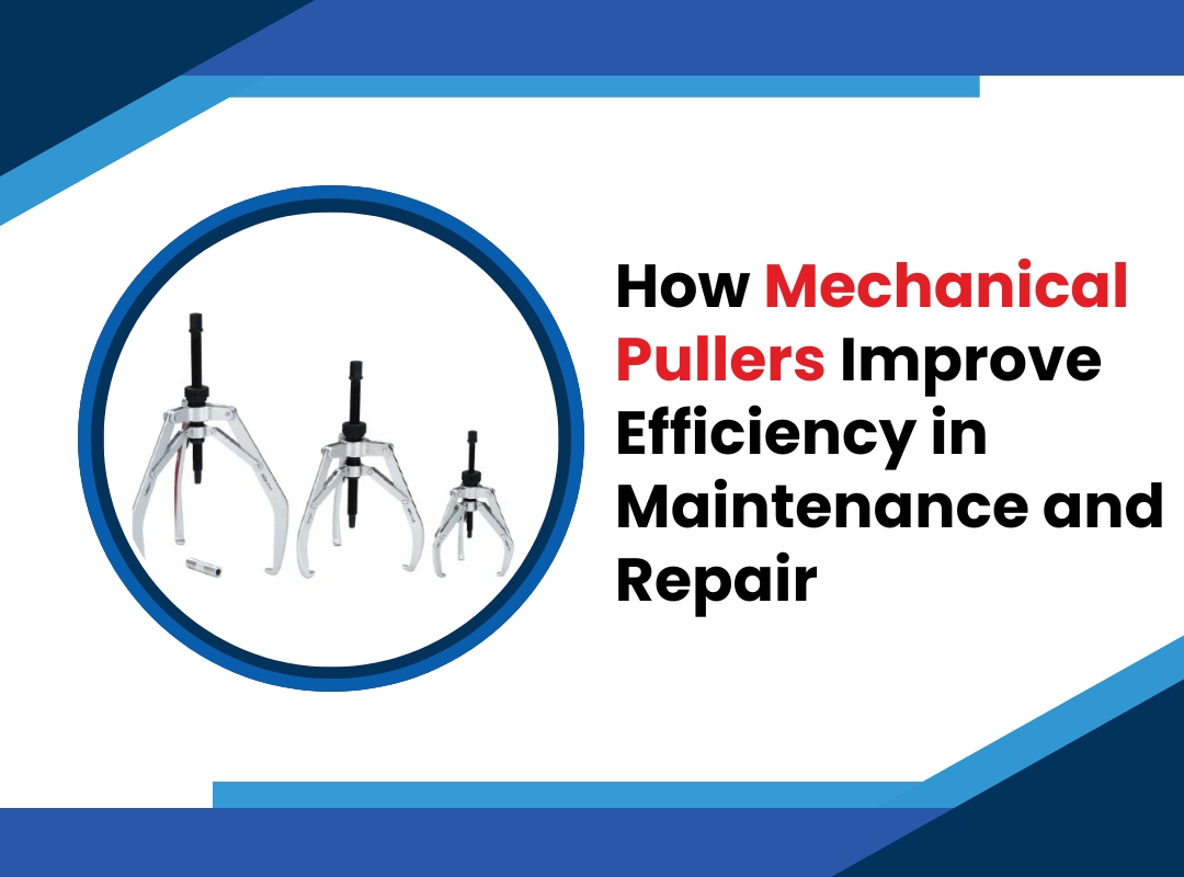 How Mechanical Pullers Improve Efficiency in Maintenance and Repair